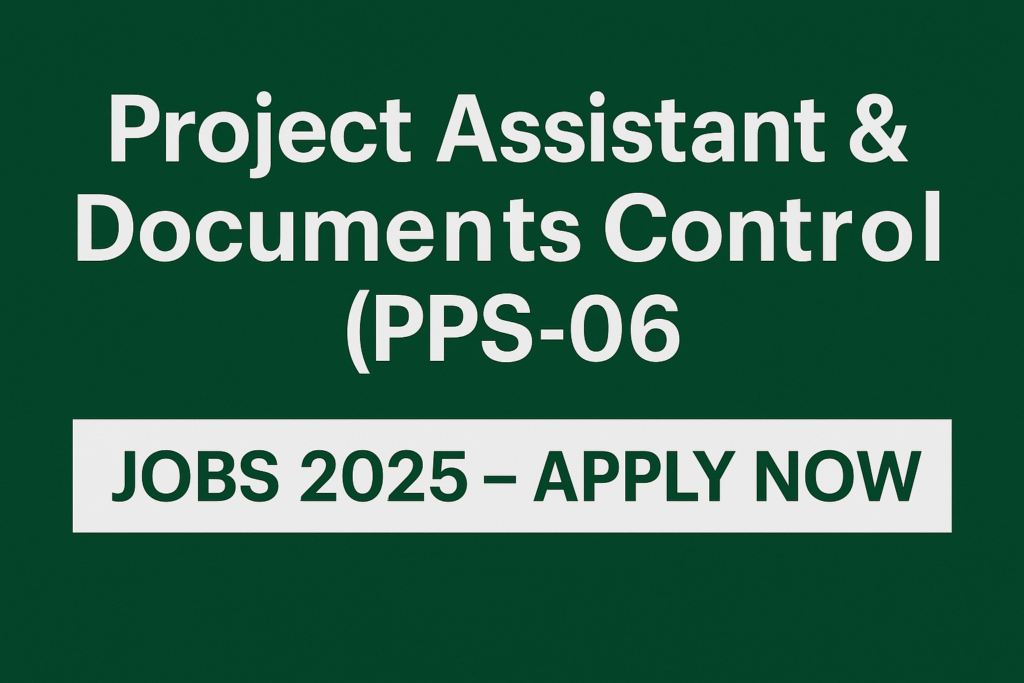 Project Assistant & Documents Control (PPS-06)
